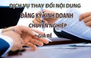 Dịch vụ thay đổi nội dung đăng ký kinh doanh